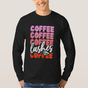 Kaffee Kaffee Und Wimpern Mädchen T-Shirt