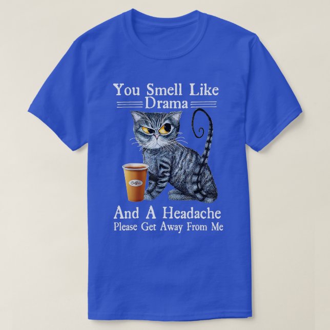 Kaffee-Katz riecht wie Drama und Kopfschmerzen Spa T-Shirt (Design vorne)
