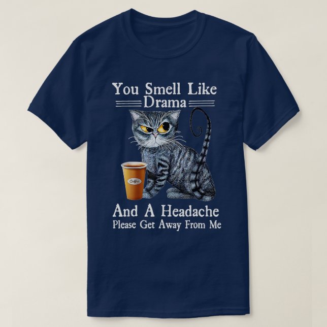 Kaffee-Katz riecht wie Drama und Kopfschmerzen Spa T-Shirt (Design vorne)
