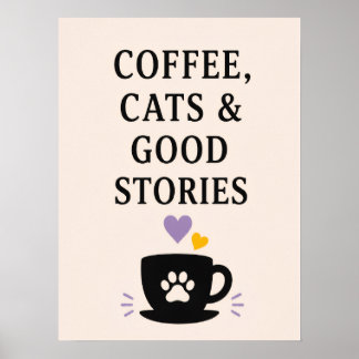 Kaffee, Katzen & gute Geschichten Poster