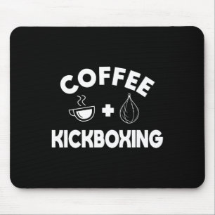 Kaffee + Kickboxen Kickboxer Karate Boxen Kämpfer Mousepad