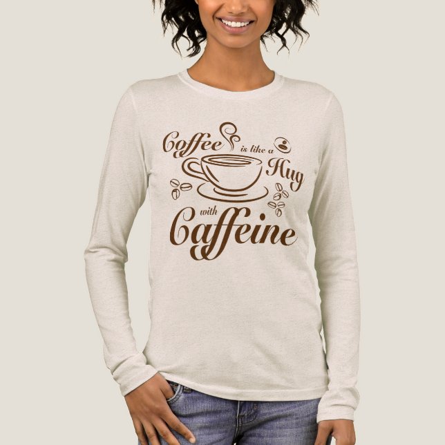 Kaffee Koffein Umarmungen beruhigen & machen gemüt Tri-Blend Shirt (Vorderseite)