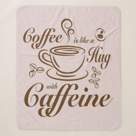 Kaffee Koffein Umarmungen beruhigend und gemütlich Sherpadecke