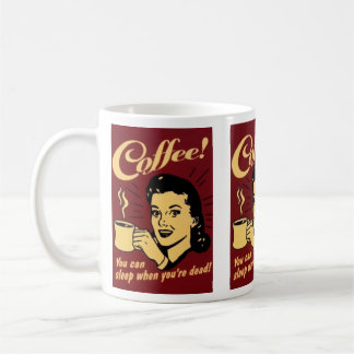 Kaffee können Sie schlafen wenn Ihre Toten Tasse