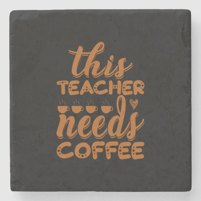 Kaffee Kunst Dieser Lehrer braucht Kaffee Steinuntersetzer (Vorderseite)