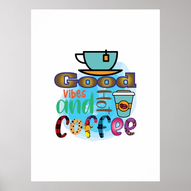 Kaffee Kunst gute Vibes und Kaffee Poster (Vorne)