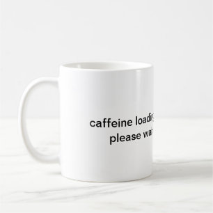 Kaffee Ladet Bitte Warten Tasse