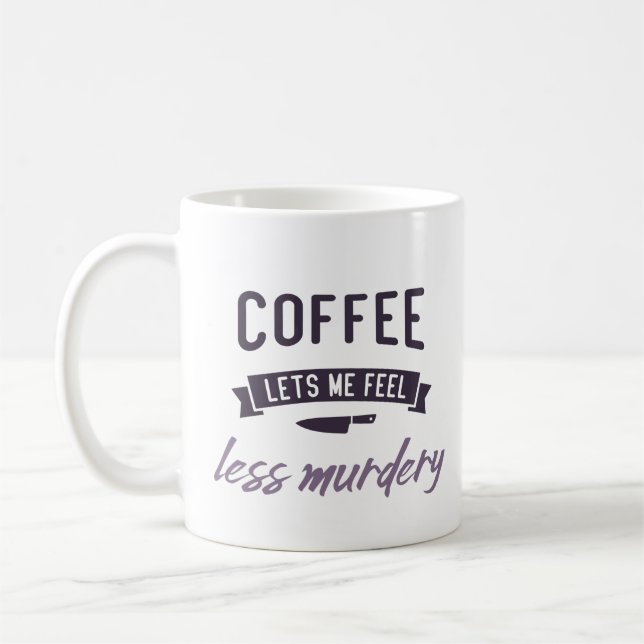 Kaffee, lass uns weniger mörderisch fühlen. kaffeetasse (Links)