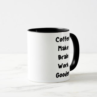 Kaffee lässt Gehirn besser arbeiten Lustiger Kaffe Tasse