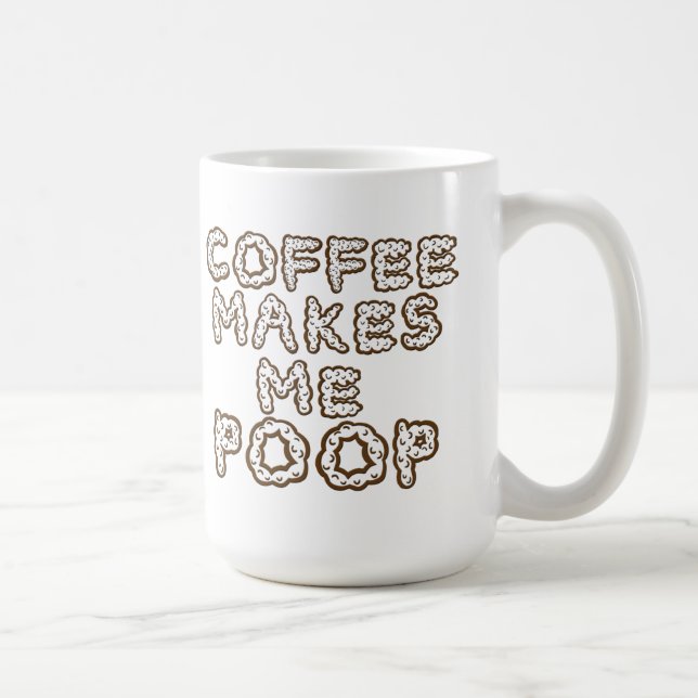 Kaffee lässt mich Kaffee-Tasse kacken Kaffeetasse (Rechts)