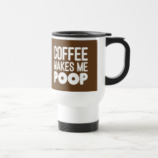 Kaffee lässt mich Reise-Tasse kacken Reisebecher