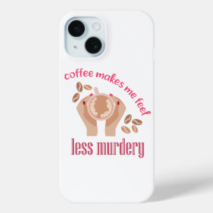 Kaffee lässt mich weniger mörderisch und lustig er Case-Mate iPhone hülle