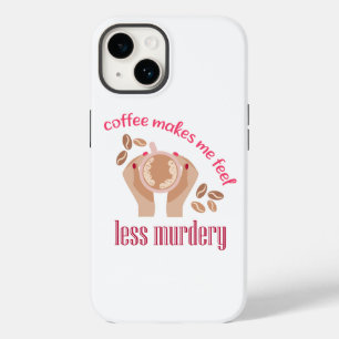 Kaffee lässt mich weniger mörderisch und lustig er Case-Mate iPhone 14 hülle