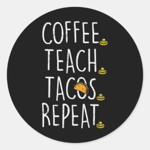 Kaffee Lehr Tacos Wiederholen Cinco De Mayo Mexika Runder Aufkleber