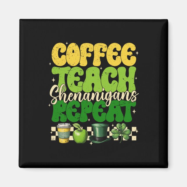 Kaffee Lehre Unfug Wiederholung Lehrer St. Patrick Magnet (Vorne)