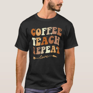 Kaffee Lehre Wiederholen Lehrer Lächeln Zurück zur T-Shirt
