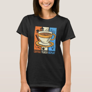 Kaffee Lehre Wiederholung Kaffee Koffein Süchtig L T-Shirt