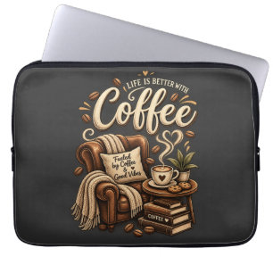 Kaffee Liebhaber – Das Leben ist besser mit Kaffee Laptopschutzhülle