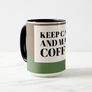 Kaffee-Liebhaber-Geschenktasse – Bleib ruhig und m Tasse