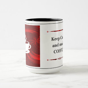Kaffee-Liebhaber-Geschenktasse – Bleib ruhig und m Tasse