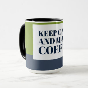 Kaffee-Liebhaber-Geschenktasse – Bleib ruhig und m Tasse