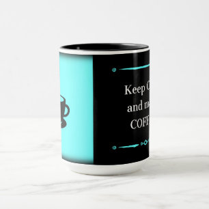 Kaffee-Liebhaber-Geschenktasse – Ruhig bleiben und Tasse