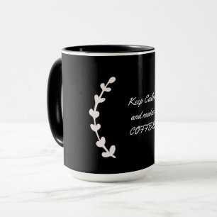 Kaffee-Liebhaber-Geschenktasse – Ruhig bleiben und Tasse
