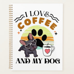 Kaffee Liebhaber - Ich liebe Kaffee und meinen Hun Planer