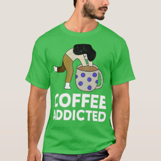Kaffee-Liebhaber in kaffeesüchtig T-Shirt