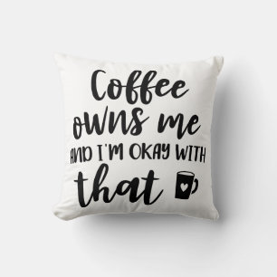 Kaffee Liebhaber Koffein Süchtiger Kaffee Besitzt  Kissen