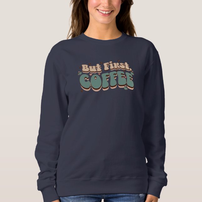 Kaffee Liebhaber Sweatshirt (Vorderseite)
