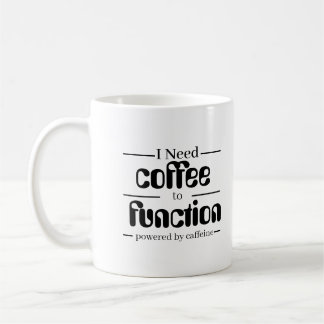 Kaffee-Liebhaber-Tasse | Ich brauche Kaffee zum Fu Kaffeetasse
