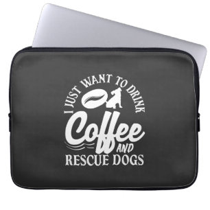 Kaffee Liebhaber Trinke Kaffee Retten Hunde Laptopschutzhülle