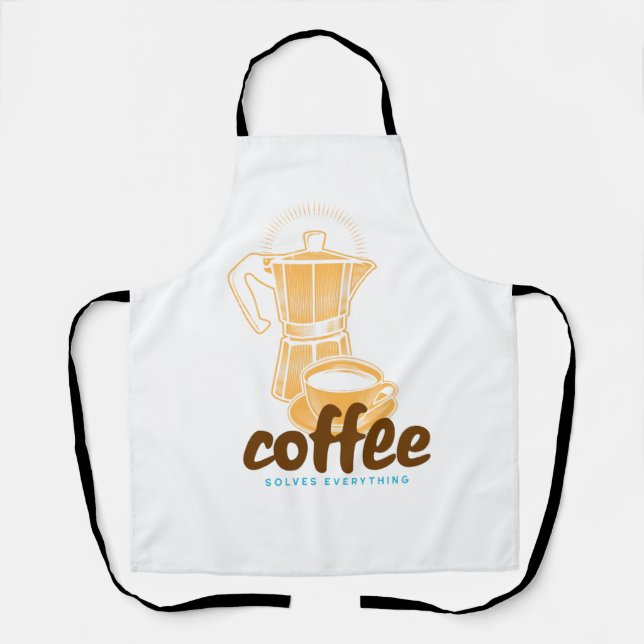 Kaffee löst alles schürze (Vorderseite)