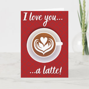 Kaffee Lover Funny Latte Valentine Card Karte