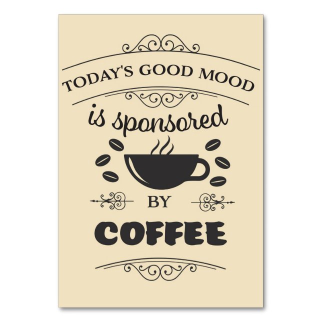 Kaffee Lover Good Laune wird durch Kaffee gesponse Tischnummer (Vorderseite)
