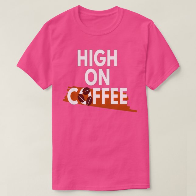 Kaffee Lover Hoch auf Kaffee 3 T-Shirt (Design vorne)