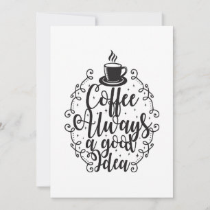 Kaffee Lover Kaffee immer eine gute Idee Einladung