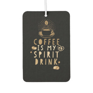 Kaffee Lover Kaffee ist mein Spirituosen Autolufterfrischer