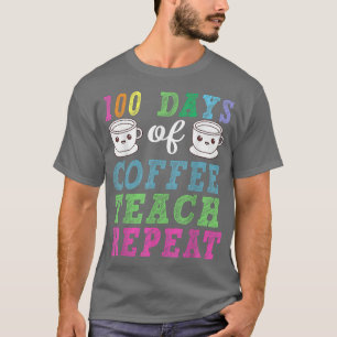 Kaffee-Lover-Lehrer 100 Tage Kaffee Teekanne Repe T-Shirt