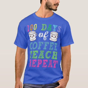 Kaffee-Lover-Lehrer 100 Tage Kaffee Teekanne Repe T-Shirt