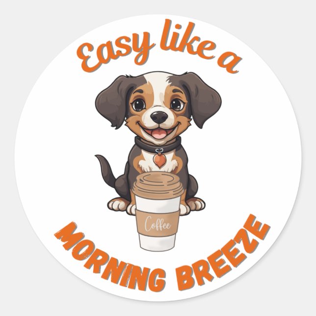 Kaffee Lover Morning - Niedliches Dog-Printable Po Runder Aufkleber (Vorderseite)