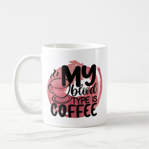 Kaffee Lover Tasse - Mein Bluttyp lustig