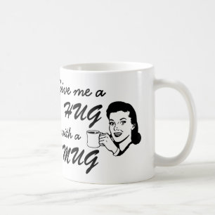 Kaffee Lover Umarmen mit Tasse Quote Retro Tasse