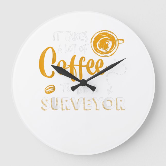 Kaffee Lover Witzige Surveyor Engineer Constructio Große Wanduhr (Vorderseite)
