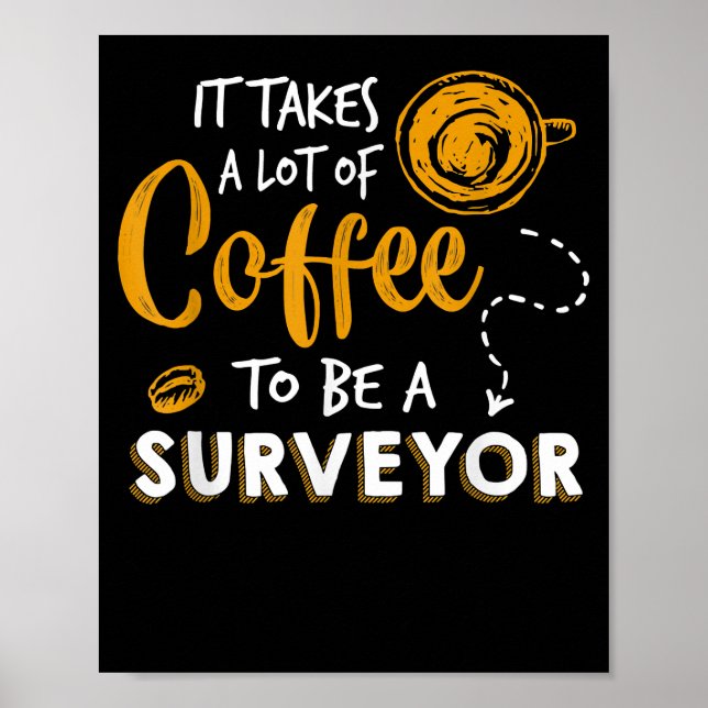 Kaffee Lover Witzige Surveyor Engineer Constructio Poster (Vorne)