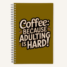 Kaffee Lover's "Adulting is Hard" Notebook
