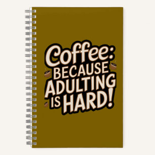 Kaffee Lover's "Adulting is Hard" Notebook Notizbuch