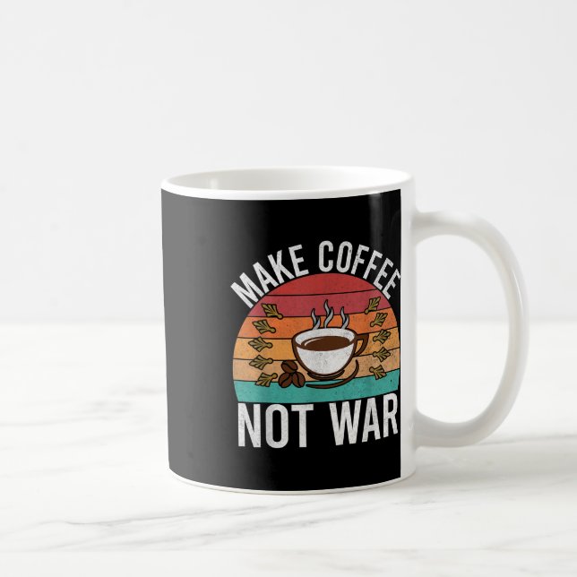 Kaffee machen, nicht Krieg Barista Kaffeetasse (Rechts)