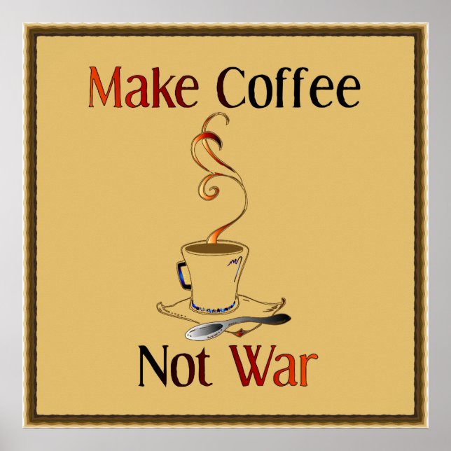 Kaffee machen, nicht Krieg Poster (Vorne)